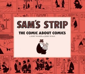 Sam's Strip: The Comic About Comics TPB #1 VF/NM ; Fantagraphics | Mort Walker