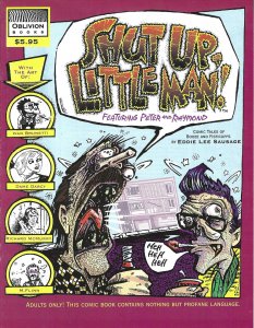 Shut Up, Little Man! #1 FN ; Oblivion |