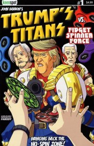 Trumps Titans vs Fidget Spinner Force #1 Cover A Comic Book 2017 - Keenspot