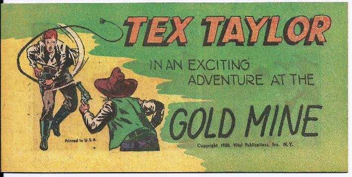 Tex Taylor in an Exciting Adventure at the Gold Mine #1 (1949) 9.4 NM