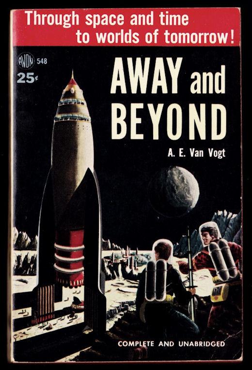 Van Vogt, A E: Away and Beyond