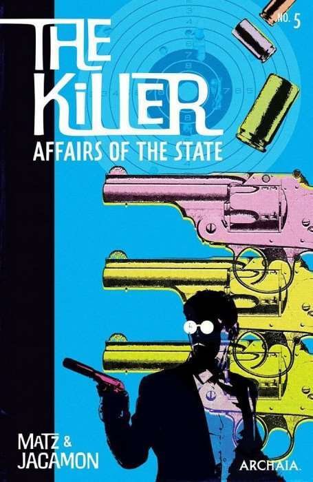 Killer, The: Affairs of the State #5A VF/NM ; Archaia | 1:10 variant