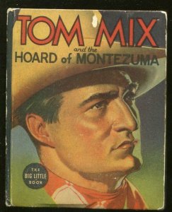 TOM MIX-BIG LITTLE BOOK-#1462-1937-HORDE OF MONTEZUMA-HENRY E VALLELY--vg-