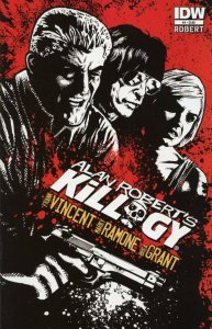 Alan Robert's Killogy #4 (of 4) Comic Book 2013 - IDW