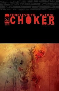 CHOKER (Image Comics) -- #1 2 3 4 5 6 -- FULL Series -- Ben Templesmith