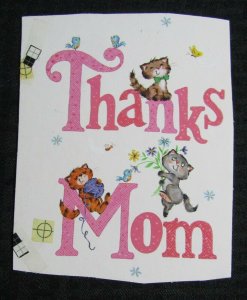 THANKS MOM Painted Kittens & Birds 5x6.5 Greeting Card Art #MD7526