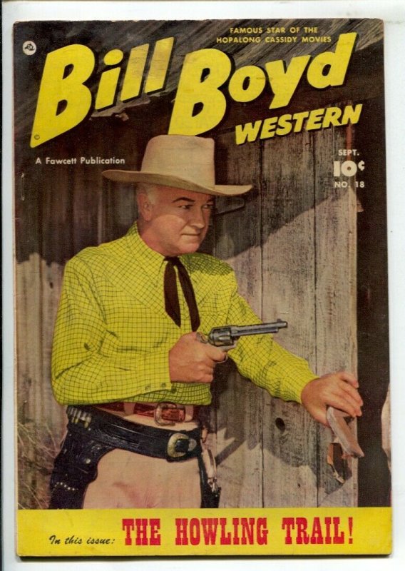 Bill Boyd Western #18 1951-Fawcett-Portrait cover-Howling Trail-Hopalong Ca...