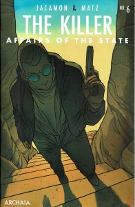 Killer, The: Affairs of the State #6 VF/NM ; Archaia | Last Issue