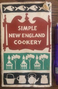 Simple New England cookery, 1962, 62p,great graphics!&recipes