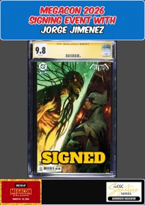 BATMAN #7 JORGE MOLINA VARIANT CGC SS 9.8 JORGE JIMENEZ SIGNED MEGACON PRESALE