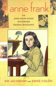 The Anne Frank House Authorized Graphic Biography
