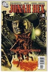 JONAH HEX #2, NM+, Justin Gray, Palmiotti, Ross, 2006, more JH in our store