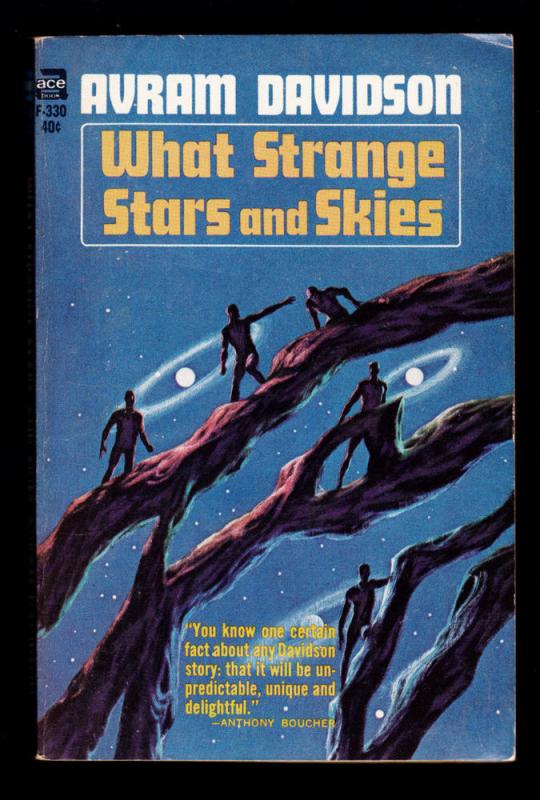 Davidson, Avram: What Strange Stars and Skies.