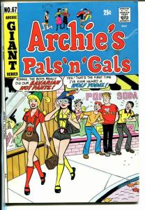 Archie's Pals 'n' Gals #67 1971-Giant Issue-Betty-Veronica-hot pants-VF-