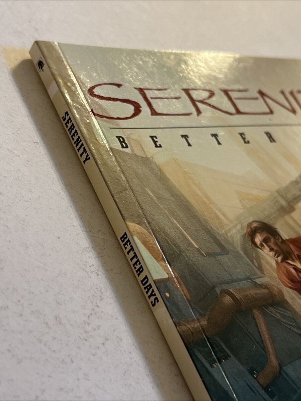 Serenity Those Left Behind (2007, Hardcover) + Better Days (2008 Tpb) 9781593078461