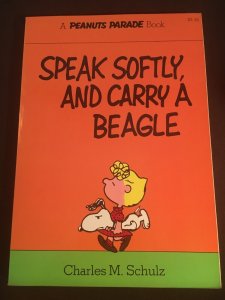 SPEAK SOFTLY, AND CARRY A BEAGLE Peanuts Parade Book #11, Trade Paperback