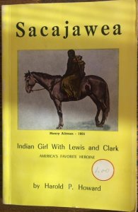 Sacajawea,Howard, 159p, 1967, white pages