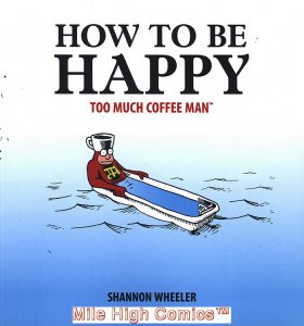 TOO MUCH COFFEE MAN: HOW TO BE HAPPY TPB (2005 Series) #1 Near Mint