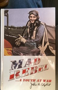 Mad rebel… A youth at war, signed,Olyphant, 1998, 478p,WW2