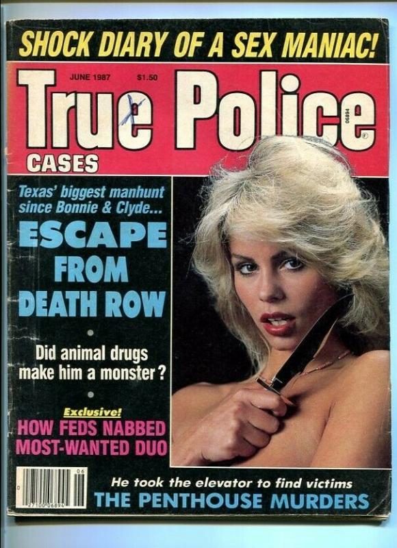 TRUE POLICE CASES-06/1987-SEX MANIAC-DEATH ROW-MONSTER-PENTHOUSE MURDERS VG/FN