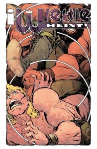Wrestle Heist #1 2025 Jesse Lonergan 1:10 Image Comics EB112
