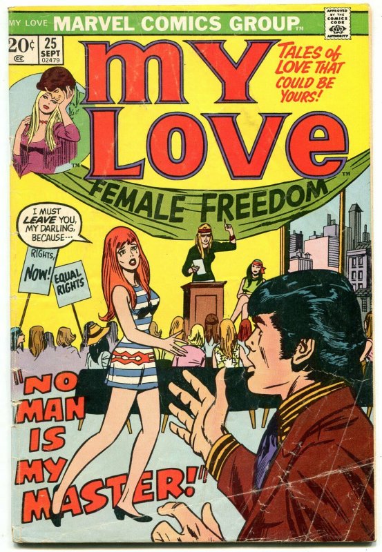 MY LOVE #25 1973- Female Freedom No Man is My Master cover g/vg