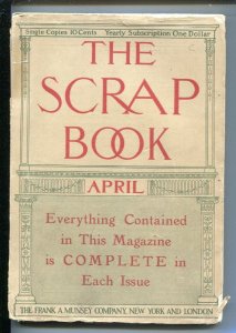 Scrap Book 4/1907-Munsey-Lew Wallace-Rudyard Kipling-Charles Dickens 110 + ye...