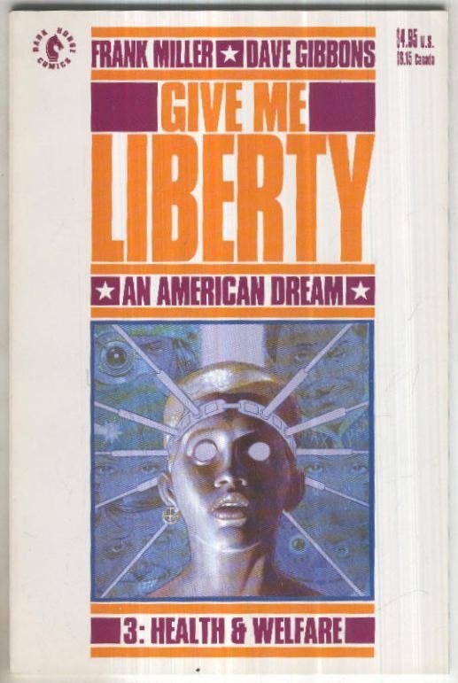 GIVE ME LIBERTY - An American Dream, Vol.1 No.03: Health and Welfare (Dark Ho...