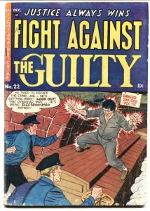 Fight Against The Guilty #22 1954-First issue-ELECTROCUTION COVER!!