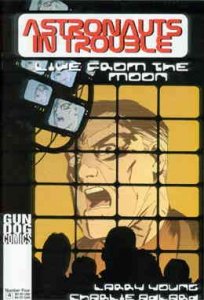 Astronauts In Trouble: Live From the Moon #4 VF ; Gun Dog | Penultimate Issue