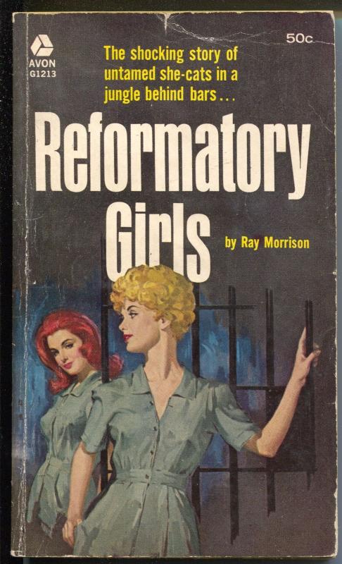 Reformatory Girls #G1213 1960-Avon-Ray Morrison-untamed she-cats-VG