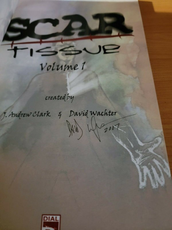 Scar Tissue Vol 1 TPB SIGNED David Wachter ~ NEAR MINT NM ~ 2007 Dial R Studios