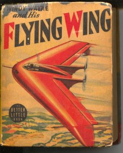 Windy Wayne and His Flying Wing #1433 1942-Big Little Book-Whitman-E.L. Darwin-G