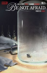 Be Not Afraid #5A VF/NM ; Boom! | Penultimate Issue