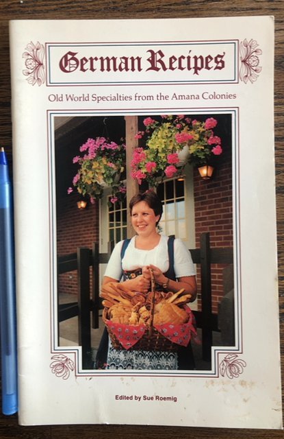 German recipes old world specialties – Amana colonies, 1985, 35p