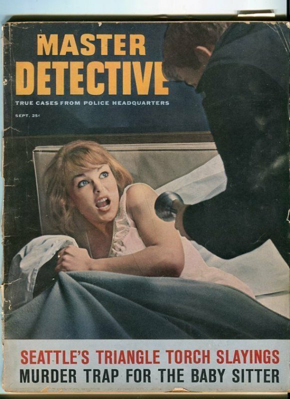 MASTER DETECTIVE-SEPT/1962-TORCH SLAYINGS-MURDERED BABY SITTER-HOLE IN THE FR