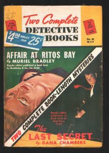 Two Complete Detective Novels #50 5/1948-The Last Secret Dana Chambers-Hard...