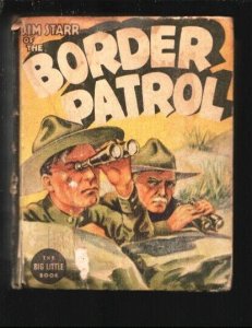Jim Starr of The Border Patrol #1428-1937-Whitman-Big Little Book-An Adventur...