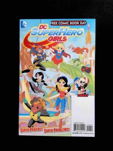 DC Super Hero Girls #2016  DC Comics 2016 NM  FCBD