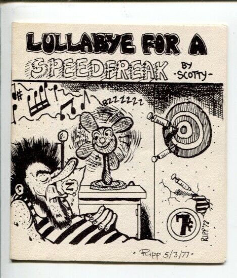 Lullabye For A Speedfreak 5/1977-Ripp-Scotty-Comix art covers-wacky poetry-Di...