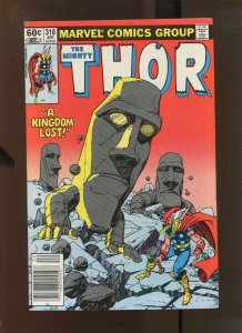 MIGHTY THOR #318 - NEWSSTAND - A KINGDOM LOST! (9.0) 1982