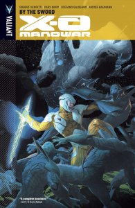 X-O Manowar (3rd Series) TPB #1 VF/NM ; Valiant | By the Sword