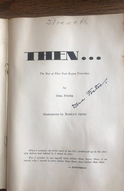 Then… by Foster(signed)1960,98p.. guide/history of Colo. Springs ,Co!my haunts