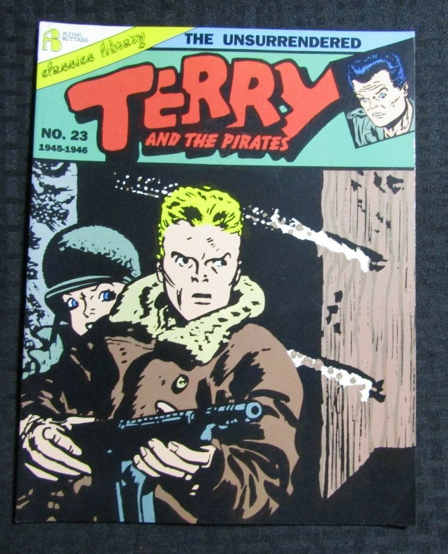 1991 TERRY AND THE PIRATES #23 The Unsurrendered by Milton Caniff SC FN+ 6.5 NBM