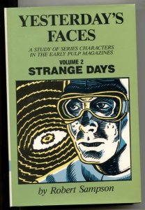 Yesterday's Faces Volume 2: Strange Days- pulp history hardcover Robert Sampson