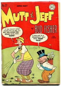 Mutt and Jeff #27 1947-Golf cover- DC Golden Age- Bud Fisher VG-