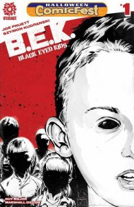 B E K - BLACK EYED KIDS #1 Halloween Comicfest, Promo, 2016, NM, AfterShock