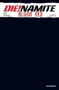 Die!namite:  Blood Red #1 Black Blind Bag Blank Variant Cover NM