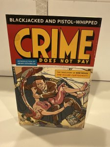 Blackjacked and Pistol-Whipped: A Crime Does Not Pay Primer TPB (Cover $20)