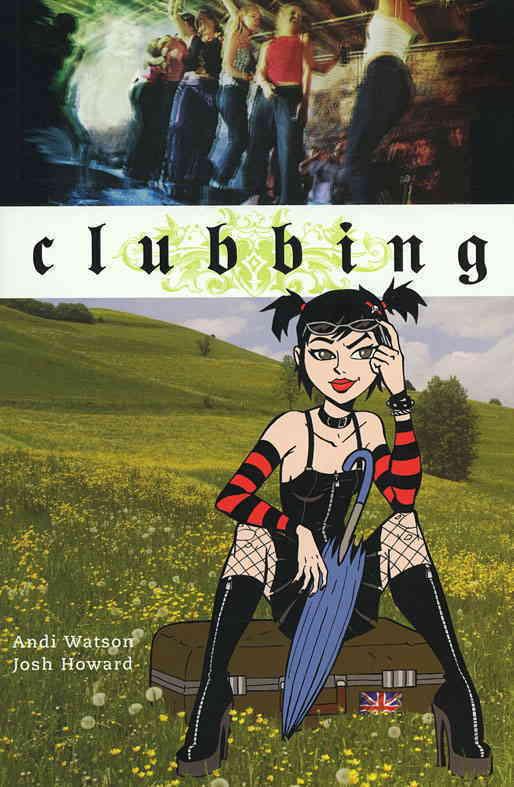 Clubbing ['07 Minx] VF/NM josh howard ANDI WATSON manga